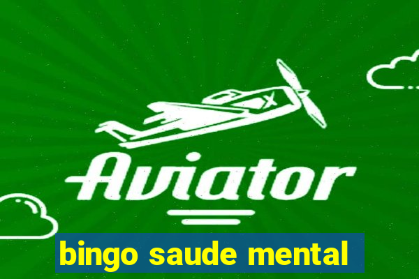 bingo saude mental